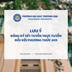 LƯU Ý VỀ ĐĂNG KÝ XÉT TUYỂN TRỰC TUYẾN 2022 ĐỐI VỚI PHƯƠNG THỨC 409