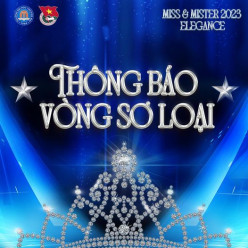 MISS & MISTER TMU ELEGANCE 2023 - THÔNG BÁO THAY ĐỔI THỜI GIAN VÒNG SƠ LOẠI