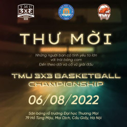 CLB Bóng Rổ Thương mại TBC - NHẮC NHỞ SỰ KIỆN TMU 3X3 BASKETBALL CHAMPIONSHIP