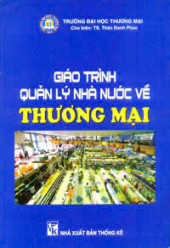 GIÁO TRÌNH QUẢN LÝ NHÀ NƯỚC VỀ THƯƠNG MẠI