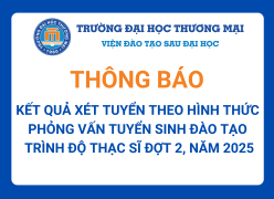 Kết quả xét tuyển theo hình thức phỏng vấn tuyển sinh đào tạo trình độ Thạc sĩ đợt 2, năm 2025